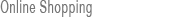 Online Shopping